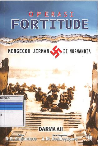 Operasi Fortitude Mengecoh Jerman Di Normandia